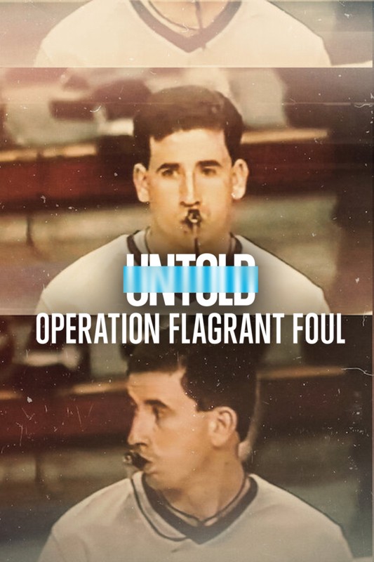 Bí mật giới thể thao: Lỗi cố ý | Untold: Operation Flagrant Foul (2022)