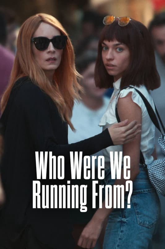 Chúng ta đang chạy trốn ai vậy mẹ? | Who Were We Running From? (2023)