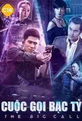 Cuộc Gọi Bạc Tỷ | Cuộc Gọi Bạc Tỷ (2018)