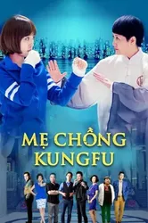 Mẹ Chồng Kungfu | Mẹ Chồng Kungfu (2016)