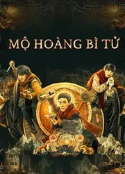 Mộ Hoàng Bì Tử | Mộ Hoàng Bì Tử (2021)