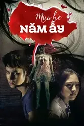 Mùa Hè Năm Ấy | Mùa Hè Năm Ấy (2013)