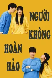 Người Không Hoàn Hảo | Người Không Hoàn Hảo (2019)