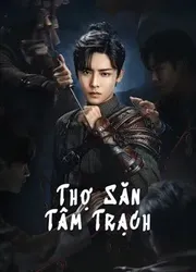 Thợ Săn Tâm Trạch | Thợ Săn Tâm Trạch (2020)