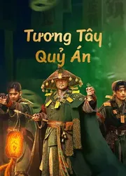 Tương Tây Quỷ Án | Tương Tây Quỷ Án (2023)